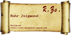 Rohr Zsigmond névjegykártya